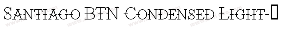Santiago BTN Condensed Light字体转换